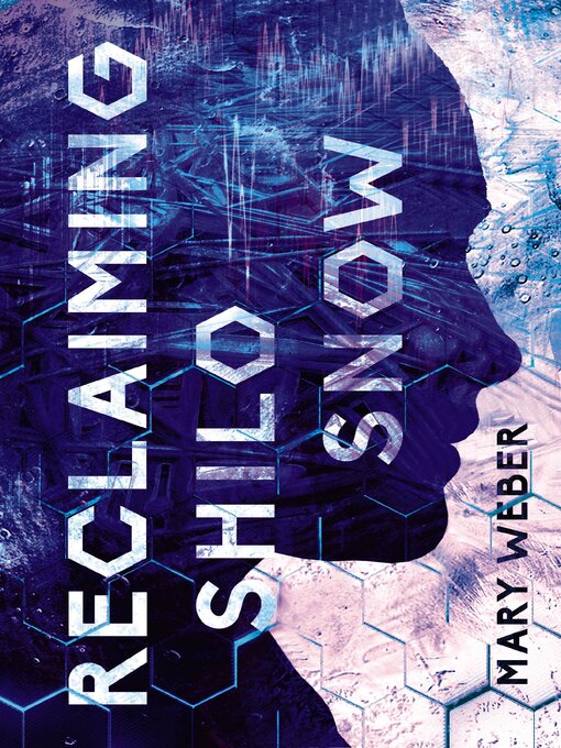 Title details for Reclaiming Shilo Snow by Mary Weber - Available